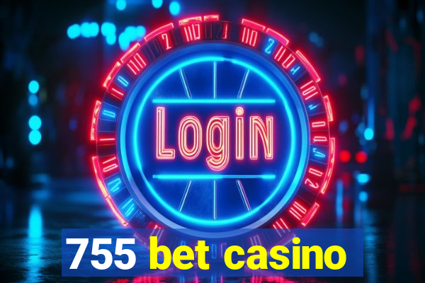 755 bet casino